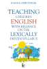 Teaching Children English with Reliance on the Lexically Driven Syllabus